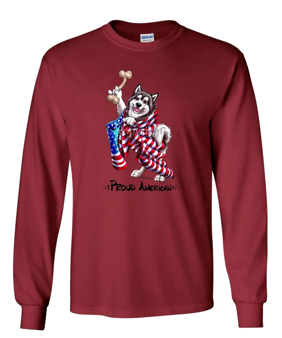 Alaskan Malamute - Proud American - Long Sleeve T-Shirt