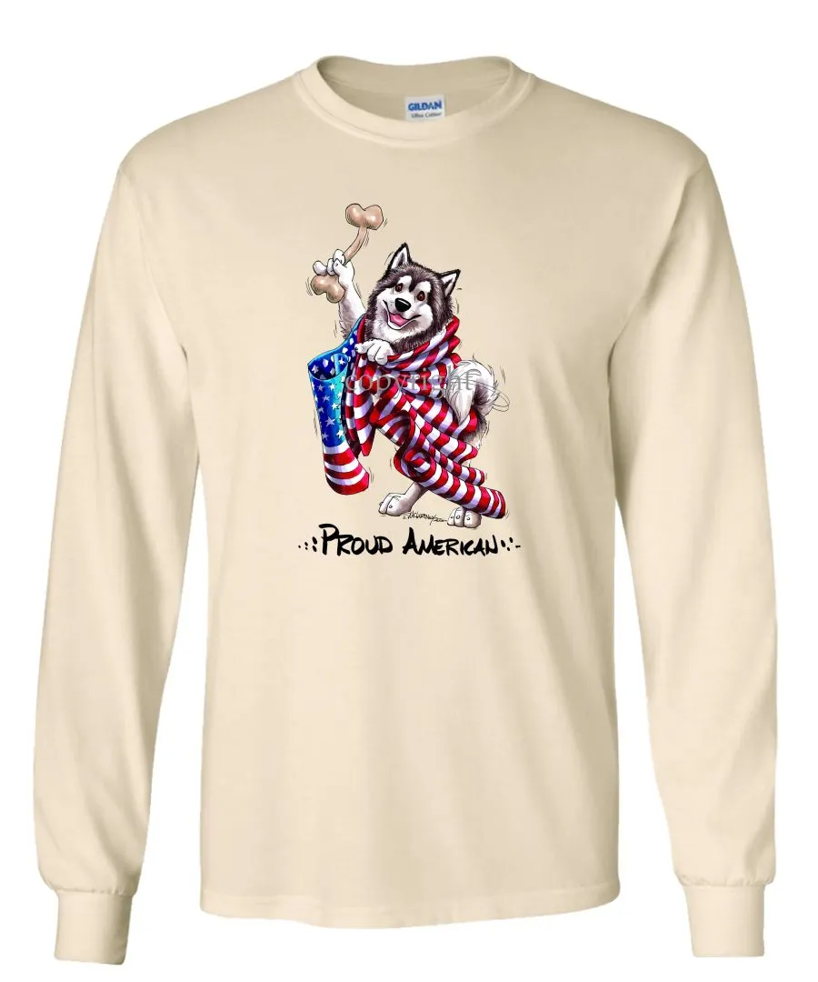 Alaskan Malamute - Proud American - Long Sleeve T-Shirt