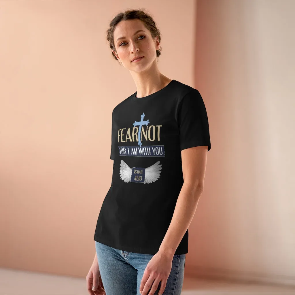 Fear Not For I Am With You, Women's Premium Tee